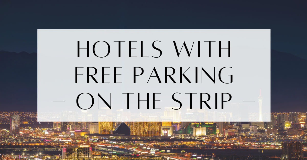 Places With Free Parking On The Strip
