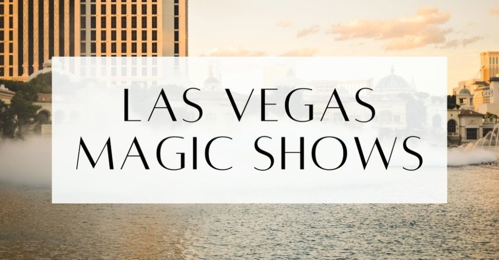 Las Vegas Magic Shows