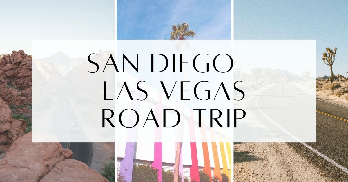 San Diego To Las Vegas Road Trip