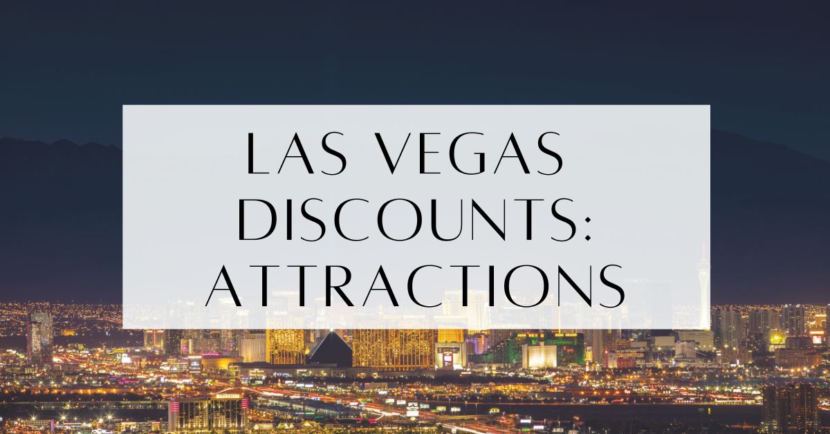 How To Score Las Vegas Discounts On Attractions